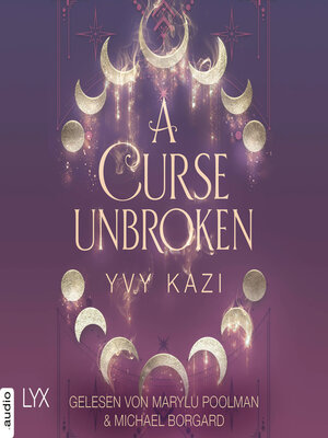 cover image of A Curse Unbroken--Magic and Moonlight, Teil 1 (Ungekürzt)
